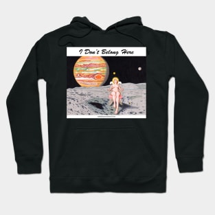 I Don't Belong Here Hoodie